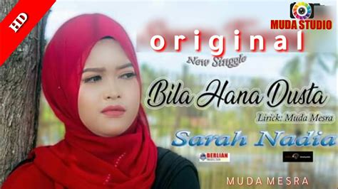 Sarah Nadia Bila Hana Dusta Lagu Aceh Terbaru Official Hd Youtube