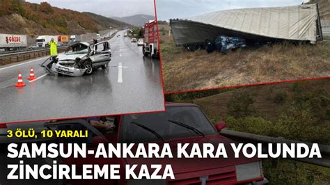 Samsun Ankara Kara Yolunda Zincirleme Kaza L Yaral