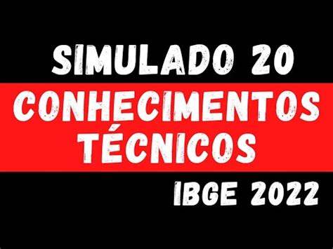 Simulado 20 Conhecimentos Técnicos para o IBGE Censo 2022 YouTube