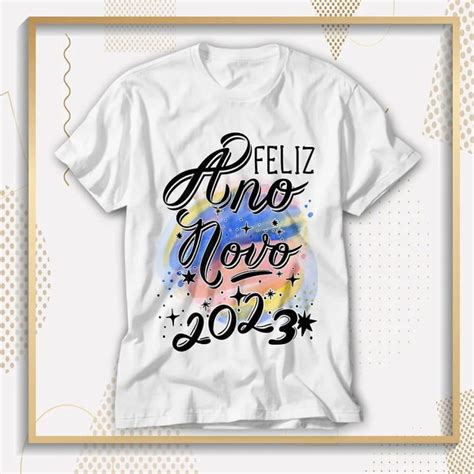 Camiseta Feliz Ano Novo 2023 Elo7 Produtos Especiais