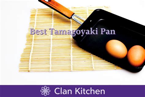 Best Tamagoyaki Pan (2025 Guide To Japanese Omelette Pans)