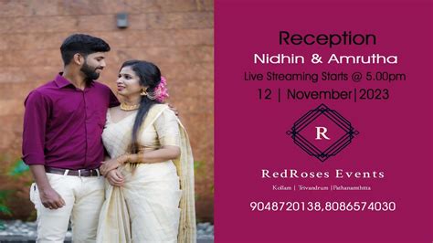 Reception Nidhin Amrutha I Live Streaming Starts 5 00pm 12