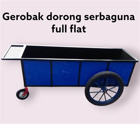 Gerobak Dorong Barang Serbaguna Full Flat 1mm Uk P 120 L 50 T 40