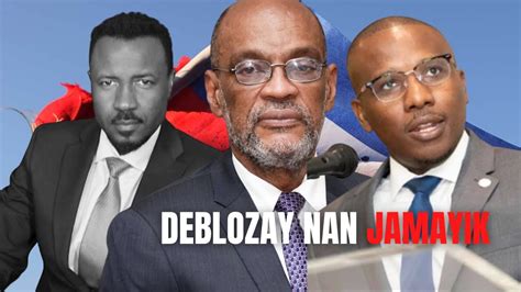 DEBLOZAY PETE NAN JAMAYIK ARIEL HENRY AK ANDRE MICHEL PAP NEGOCYE