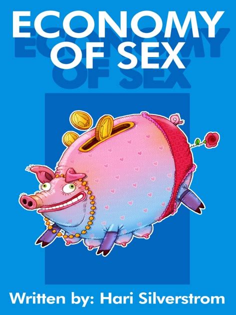 Economy Of Sex By Hari Silverstrom On Apple Books