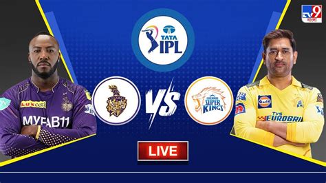 Kkr Vs Csk Highlights Ipl 2023 ইডেন জয় চেন্নাইয়ের টানা চার ম্যাচে