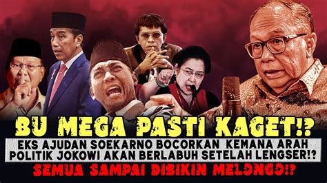 BU MEGA SAMPAI KAGET EKS AJUDAN SOEKARNO BOCORKAN KEMANA ARAH POLITIK