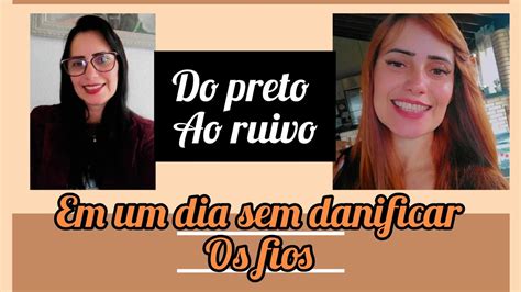 Do Preto Ao Ruivo Em Casa YouTube