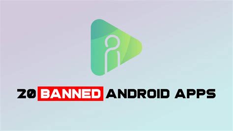 Top Banned Android Apps That Are Not In Play Store