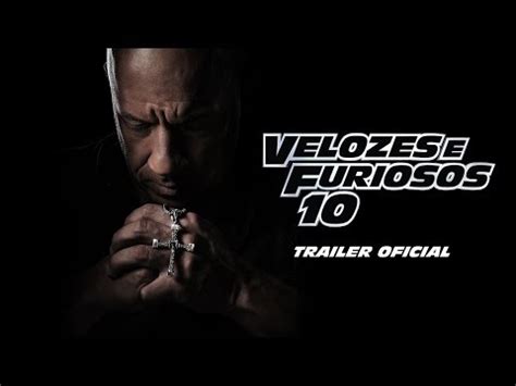 CINEMA Velozes E Furiosos 10 Trailer Exclusivo Do Novo Longa Da