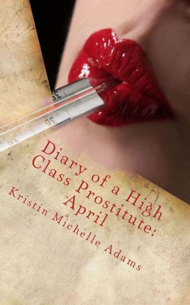 Diary Of A High Class Prostitute April Scarlett Series Book 4 By Kristin Michelle Adams