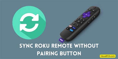 How To Sync Roku Remote Without Pairing Button