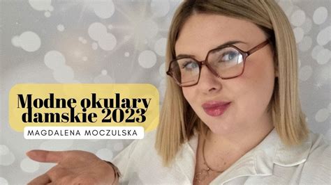 Modne Okulary Trendy Damskie Na Rok Youtube