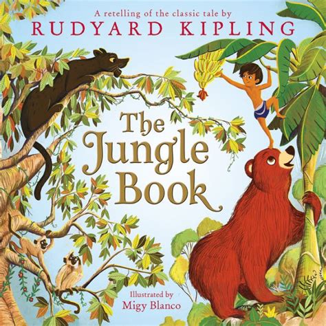 The Jungle Book By Rudyard Kipling Migy Blanco Laura Driscoll