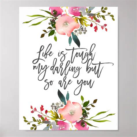 Life Is Tough My Darling But So Are You Poster Zazzle