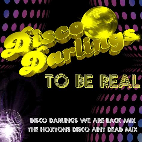 ‎to Be Real Single Album By Disco Darlings Apple Music