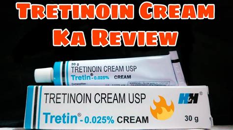 Tretinoin Tretin 0 025 Usp Cream Review In Hindi Youtube