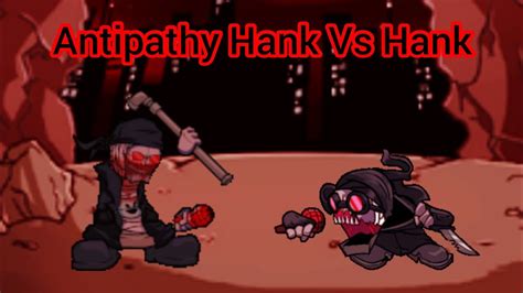 Fnf Antipathy Hank Vs Hank Does Two Are Fighting Youtube