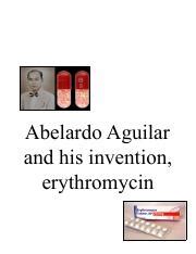 Abelardo Aguilar.pdf - Abelardo Aguilar and his invention erythromycin One of the biggest ...