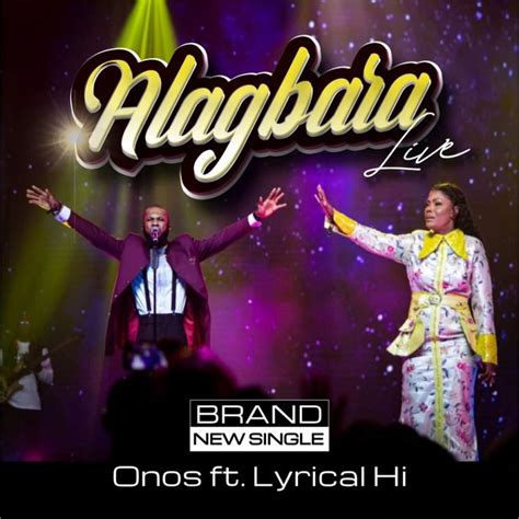 [music Video] Alagbara Onos Ariyo Ft Lyricalhi Gospel Music