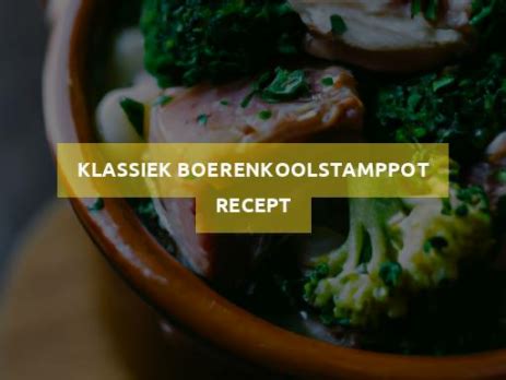 Klassiek Boerenkoolstamppot Recept Megafoodstunter