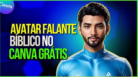 Como Criar Avatar Falante Realista No Canva Gratis Avatar B Blico