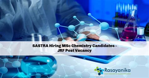 Sastra Hiring Msc Chemistry Candidates Jrf Post Vacancy