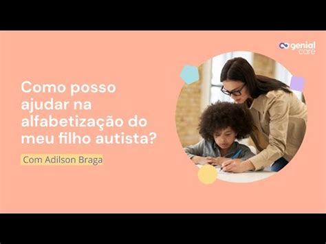 Como posso ajudar na alfabetização do meu filho autista Genial Care