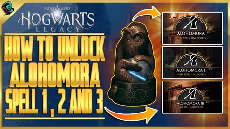 Hogwarts Legacy How To Unlock Alohomora And In Hogwarts Legacy