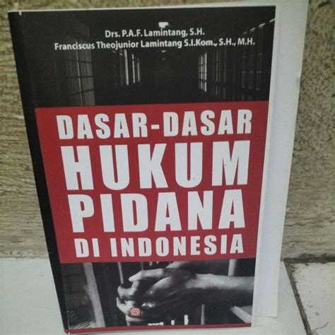 Jual DASAR DASAR HUKUM PIDANA DI INDONESIA BY DRS P A F LAMINTANG S H