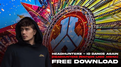 Free Headhunterz Id Dance Again Headhunterz Defqon Red Arena