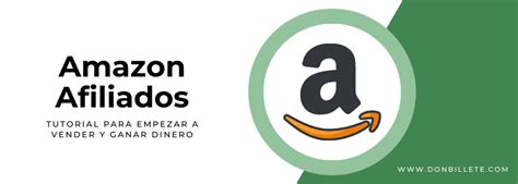 Amazon Afiliados Cómo Empezar a Vender y Ganar Dinero 2024