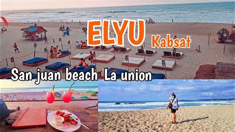 Elyu 2022 San Juan Beach La Union Kabsat Restaurant Beach In La