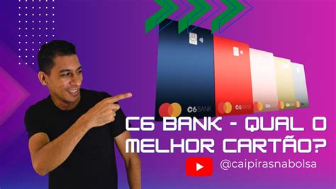 C6 Bank Qual é o melhor cartão para o seu gasto YouTube