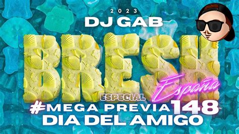 BRESH MEGA PREVIA 148 ESPECIAL DIA DEL AMIGO CACHENGUE CUMBIA MIX