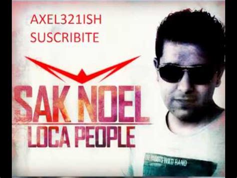 Sak Noel Loca People Youtube