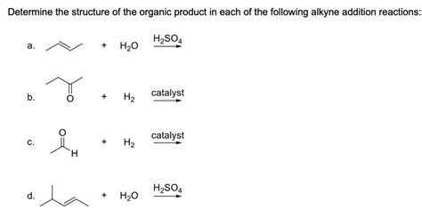 SOLVED Draw The Structure Of The Predominant Organic Product When Each