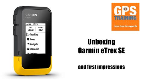 Garmin Etrex Se Unboxing And First Impressions Youtube