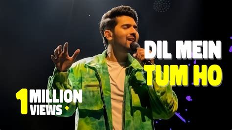 Dil Mein Tum Ho Armaan Malik New Hindi Romantic Songs Hindi