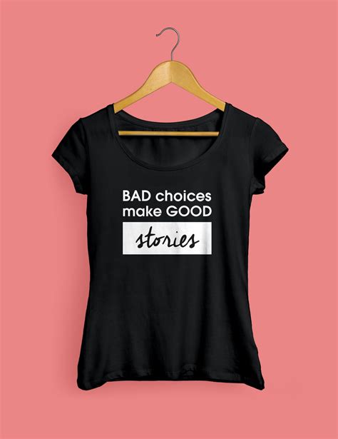 Bad Choices Make Good Stories Womens T Shirt Etsy