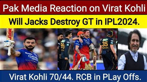 Pak Media Reaction On Virat Kohli Will Jacks Destroy Gt In Ipl Rcb