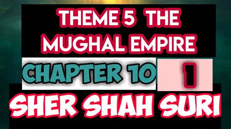 ICSE HISTORY CLASS 7TH CHAPTER 10 SHER SHAH SURI PART 1 YouTube