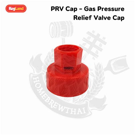 Prv Cap Gas Pressure Relief Valve Cap ทำเบียร์com