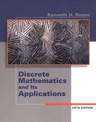 Discrete Mathematics And Its Applications By Kenneth H Rosen Goodreads