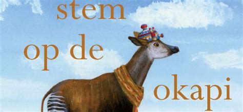 Tzum Nieuws Stem Op De Okapi Van Edward Van De Vendel En Martijn Van