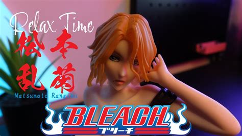 Bandai Relax Time Matsumoto Rangiku Unboxing And Review Looks Like