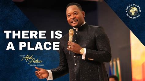 There Is A Place Pastor Alph Lukau Youtube