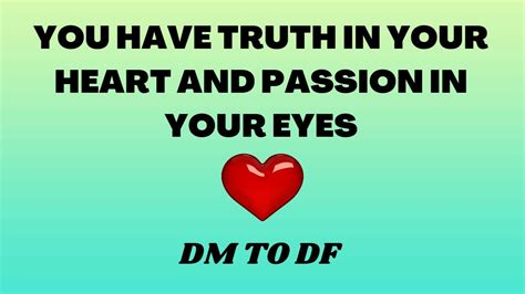 Truth In Your Heart Dm To Df Dm To Df Conversation Divine