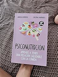 Psiconutricion Aprende a tener una relación saludable con la comida