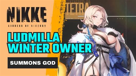 SUMMONS LUDMILLA WINTER OWNER NIKKE GODDESS OF VICTORY YouTube